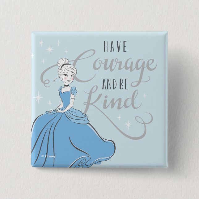 Cinderella | Have Courage 2 Inch Square Button (Front)