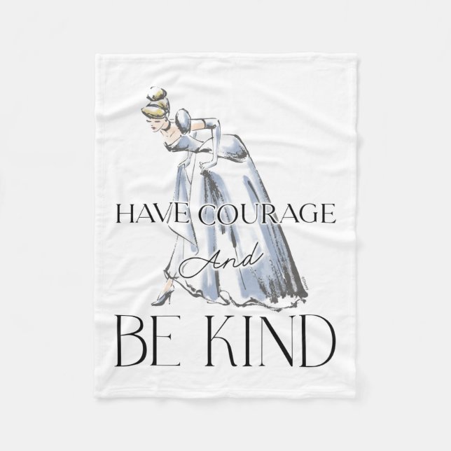 Cinderella | Have Courage and Be Kind Fleece Blanket (Front)