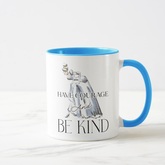 Cinderella | Have Courage and Be Kind Mug (Right)