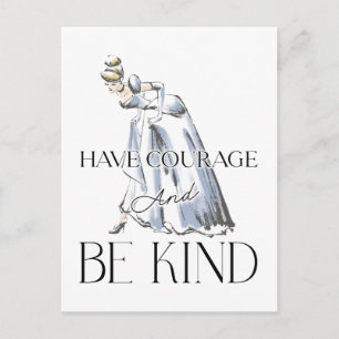 Cinderella Have Courage and Be Kind Postcard