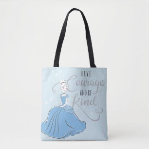 Cinderella   Have Courage Tote Bag