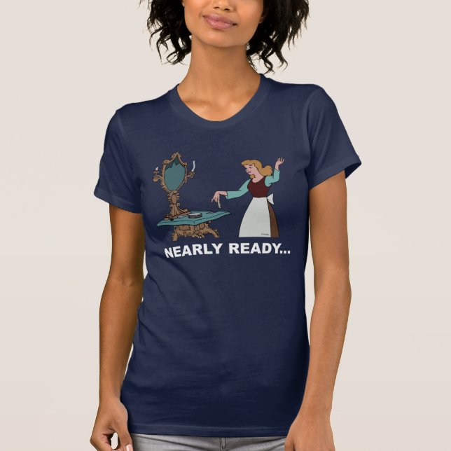 Cinderella | Nearly Ready T-Shirt (Front)