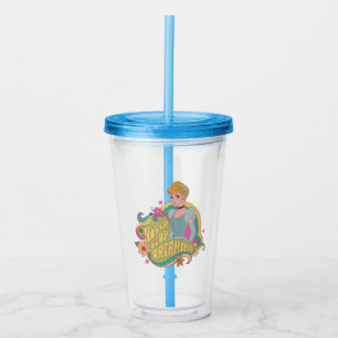Cinderella   Never Stop Dreaming Acrylic Tumbler