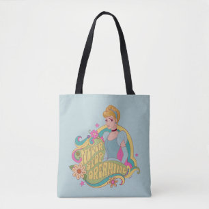Cinderella   Never Stop Dreaming Tote Bag
