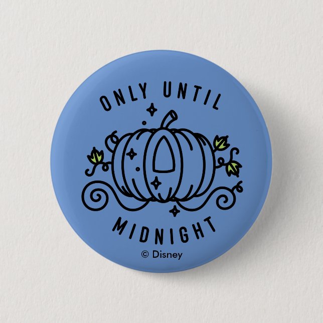 Cinderella Pumpkin Carriage "Only Until Midnight" 2 Inch Round Button (Front)