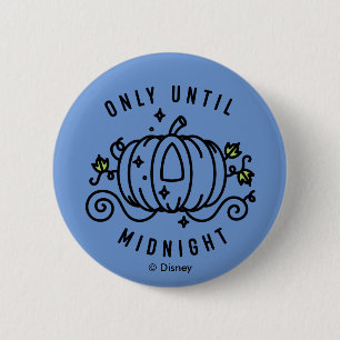 Cinderella Pumpkin Carriage "Only Until Midnight" 2 Inch Round Button