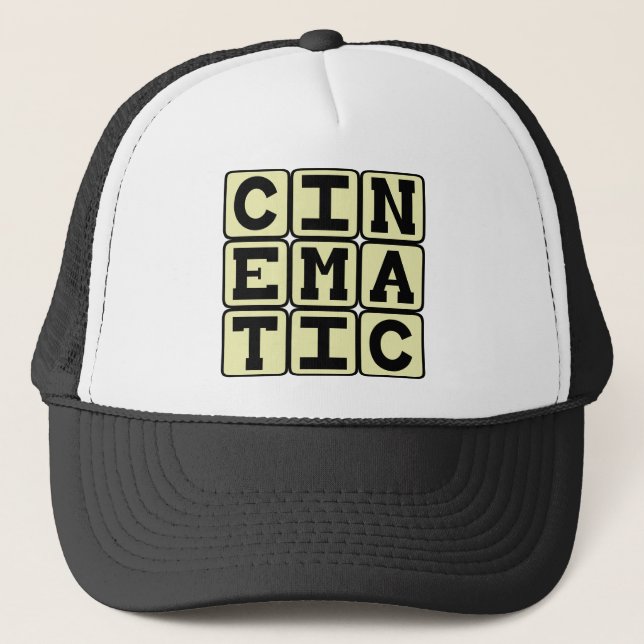 Cinematic, Like A Movie Trucker Hat (Front)