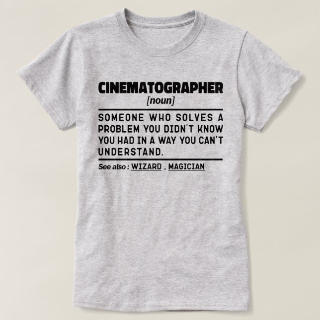 Cinematographer Noun Film Camera Operator Cool T-Shirt (Design Front)