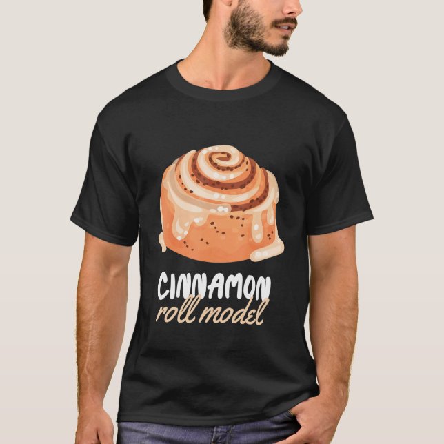 Cinnamon Roll Models Cinnamon Roll Baking T-Shirt (Front)