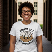 Cinnamon Rolls Not Gender Roles