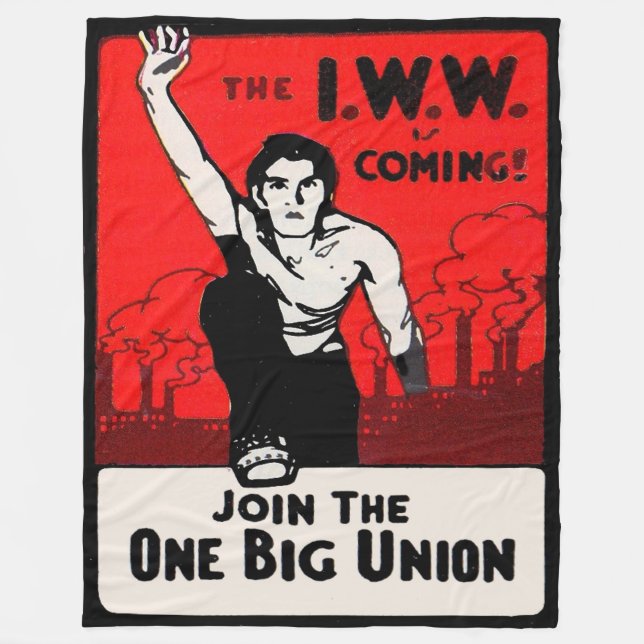 circa 1905 IWW Is Coming print Fleece Blanket (Front)