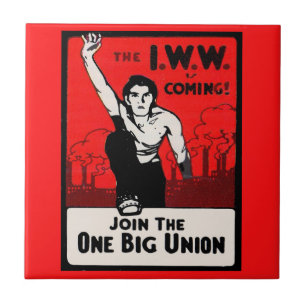 circa 1905 IWW Is Coming Tile