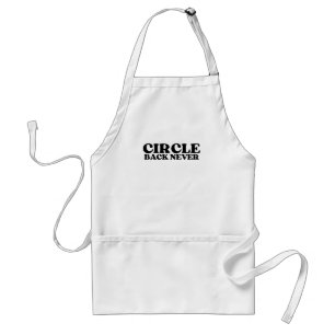 Circle Back Never Industrial Standard Apron