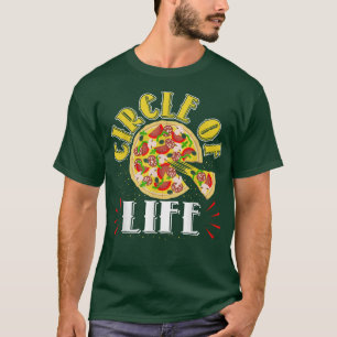 Circle Of Life Pizza Themed Gift For Pizza Lover P T-Shirt