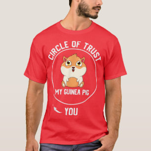 Circle of trust my guinea pig you Pet T-Shirt
