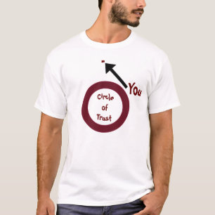 Circle of Trust T-Shirt