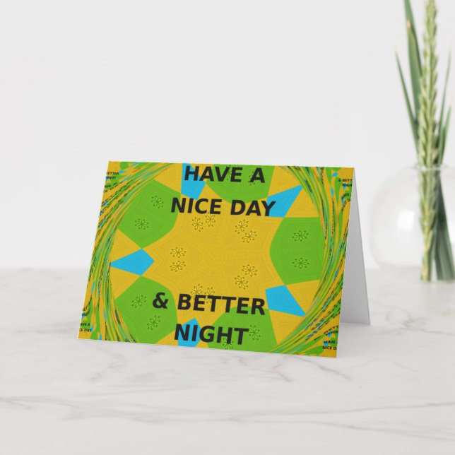 Circular Design  "Have a Nice Day & Better Night" Card (Front)