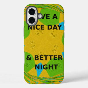 Circular Design  "Have a Nice Day & Better Night" iPhone 16 Plus Case