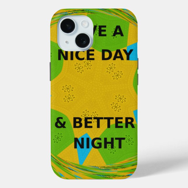Circular Design  "Have a Nice Day & Better Night" Case-Mate iPhone Case (Back)
