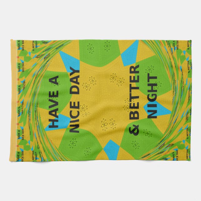 Circular Design  "Have a Nice Day & Better Night" Kitchen Towel (Horizontal)