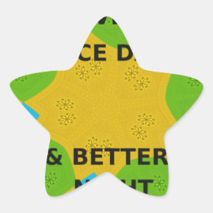 Circular Design  "Have a Nice Day & Better Night" Star Sticker