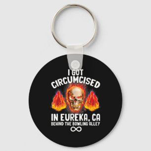 Circumcised Bowling Eureka Ca Funny Oddly Specific Keychain
