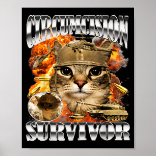 Circumcision Survivor Cat Meme Bootleg Funny Poster