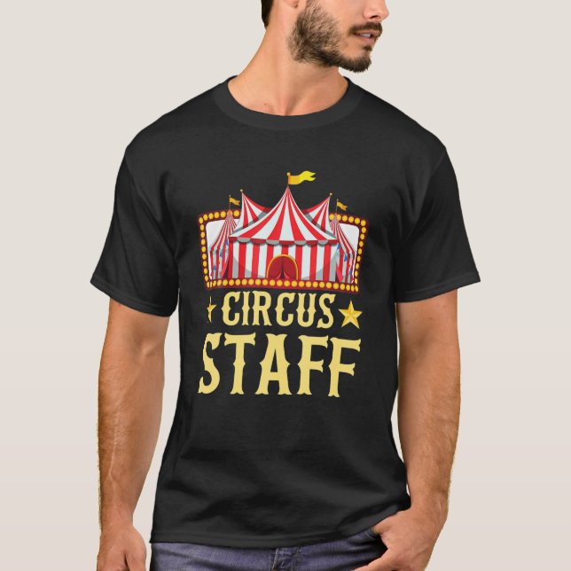 Circus Costume, Circus Staff, Circus Party And Sec T-Shirt (Front)