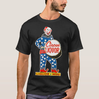 CIRCUS LIQUOR Classic  T-Shirt