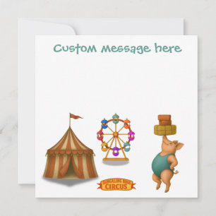 Circus pig. Add your own message.