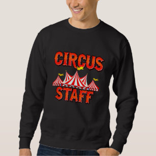 Circus Staff Circus Themed Birthday Party Event Sweatshirt