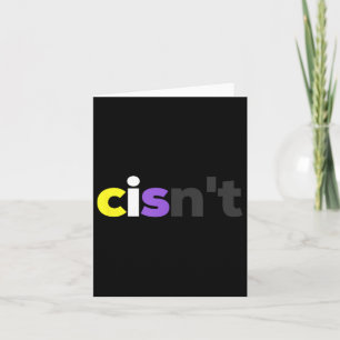 Cisnt Non-binary Lgbtq Pride - Funny Cisnt Lgbt No Card
