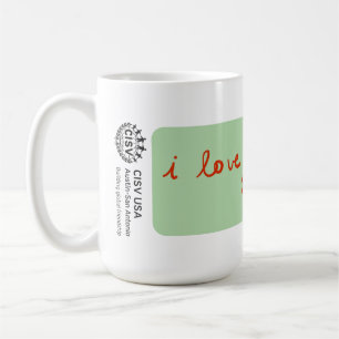 CISV Austin "I love CISV so much."  Coffee Mug