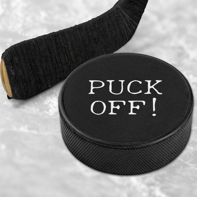 Citation amusante Puck Off Noir & Blanc (Funny Quote Puck Off Black & White Hockey Puck)