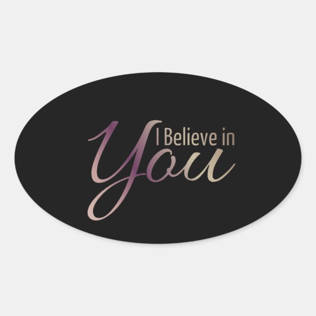 Citation motivationnelle Je crois en vous Sticker (Devant)