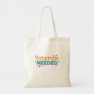 Citation Needed" Fact Check Tote Bag