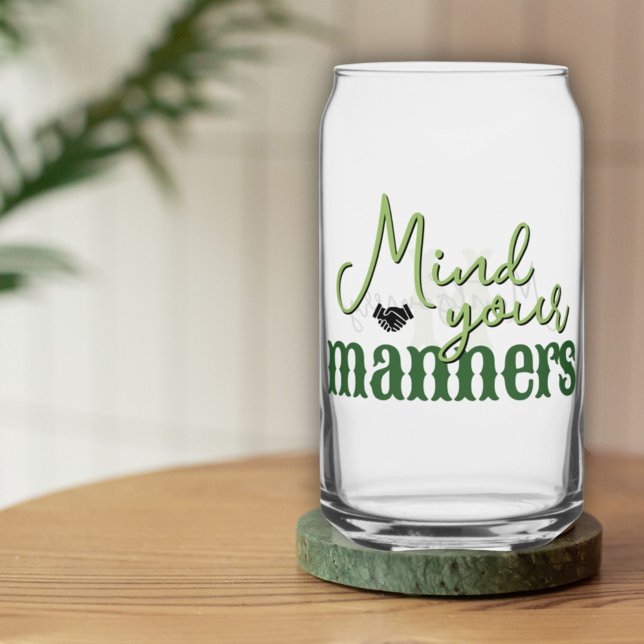 Citations du Sud Attention à vos mannières Monogra (Southern Quotes Mind Your Manners Green Monogram Can Glass)