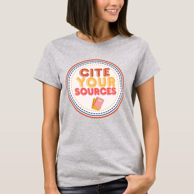 Cite your sources tee (Front)