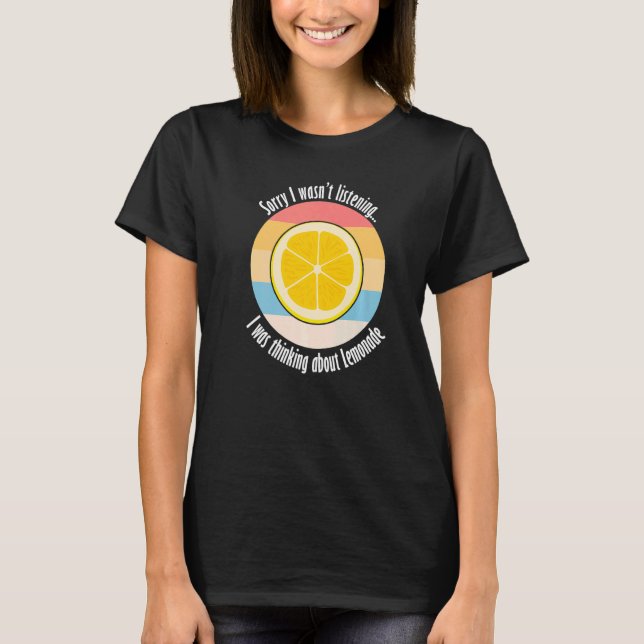 Citrus Fruit Lemon Ironic Quote Thinking About Lem T-Shirt (Front)