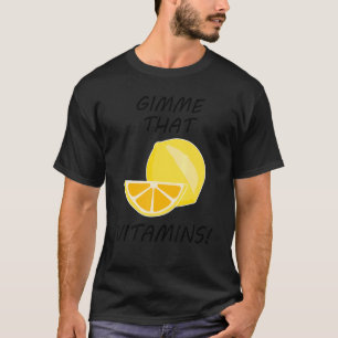 Citrus Fruits Vitamins Lemonade Fruits T-Shirt