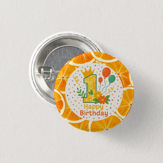 Citrus Slice 1st Birthday Buttons  (Front & Back)