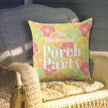 Citrus Slices Porch Party Outdoor Pillow<br><div class="desc">Stylish outdoor fabric pillows feature your family name and the words "Porch Party" on a background of orange,  lemon,  lime and grapefruit slices. Fun for summer decor accents. MATCHING items in our store.</div>