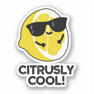 Citrusly Cool Funny Citrus Pun 