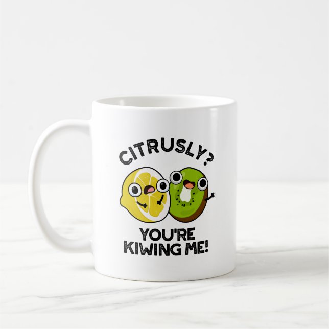Citrusly You're Kiwiing Me Funny Fruit Pun  Coffee Mug (Left)