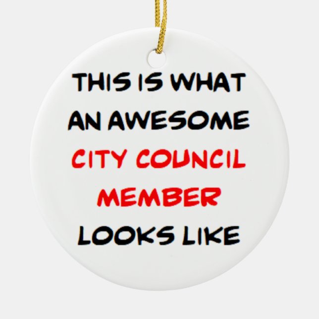 city council member, awesome ceramic ornament (Front)