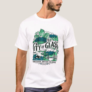 City Of Glass Vancouver British Columbia Skyline T-Shirt