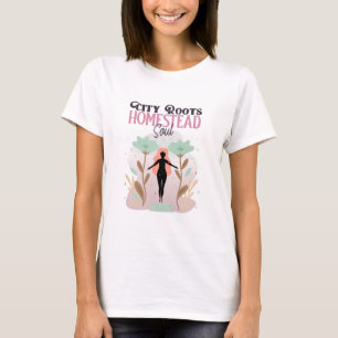 City Roots Homestead Soul Urban Homesteading T-Shirt