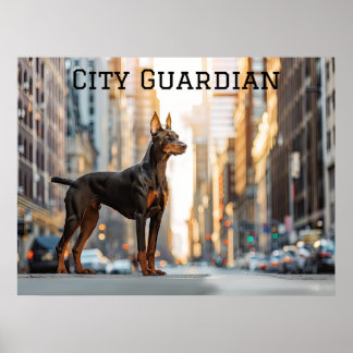 City Sentinel: Doberman in the Urban Jungle Poster