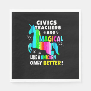 Civics Teachers Are Magical Like a Unicorn Civics  Napkin