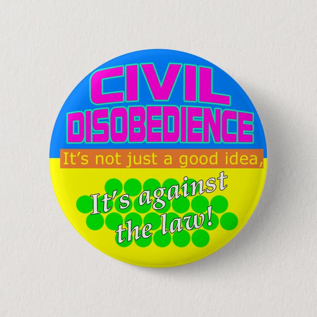 Civil Disobedience 2 Inch Round Button (Front)